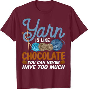 Funny Yarn Is Like Chocolate Crochet And Knitting T-Shirt - T-Shirt | Maroon