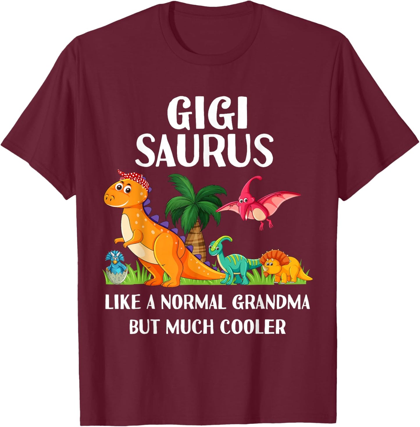 Gigisaurus Gigi Grandma Saurus Women Dinosaur Matching T-Shirt - T-Shirt | Maroon