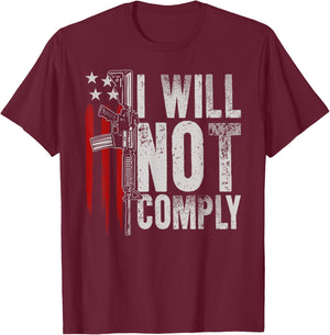 AR-15 Gun American Flag Gun Rights I Will Not Comply Women Men T-Shirt - T-Shirt | Maroon