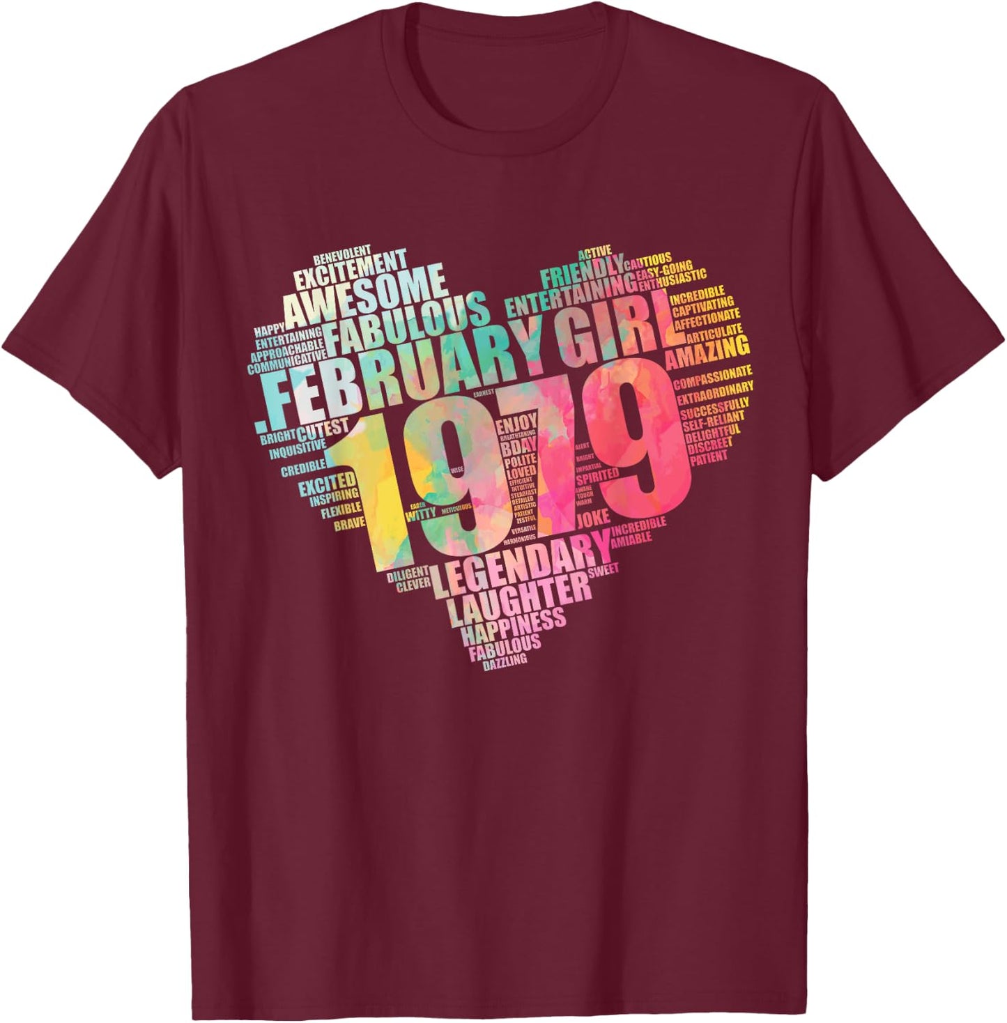 FEBRUARY GIRL 1979 Awesome Fabulous 45 Heart 45th Birthday T-Shirt - T-Shirt | Maroon