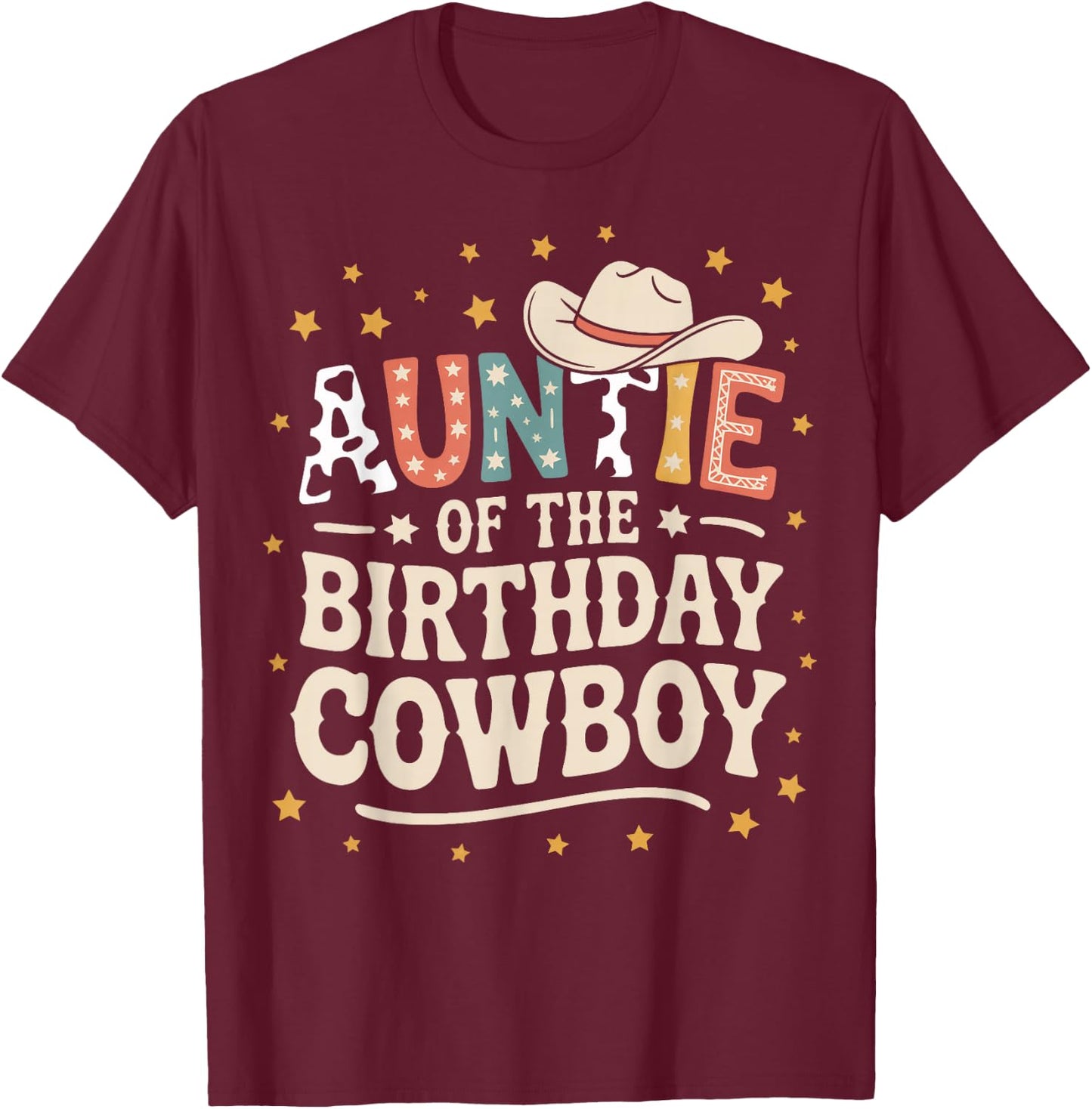 Auntie of The Birthday Cowboy Ranch Western Aunt Family T-Shirt - T-Shirt | Maroon