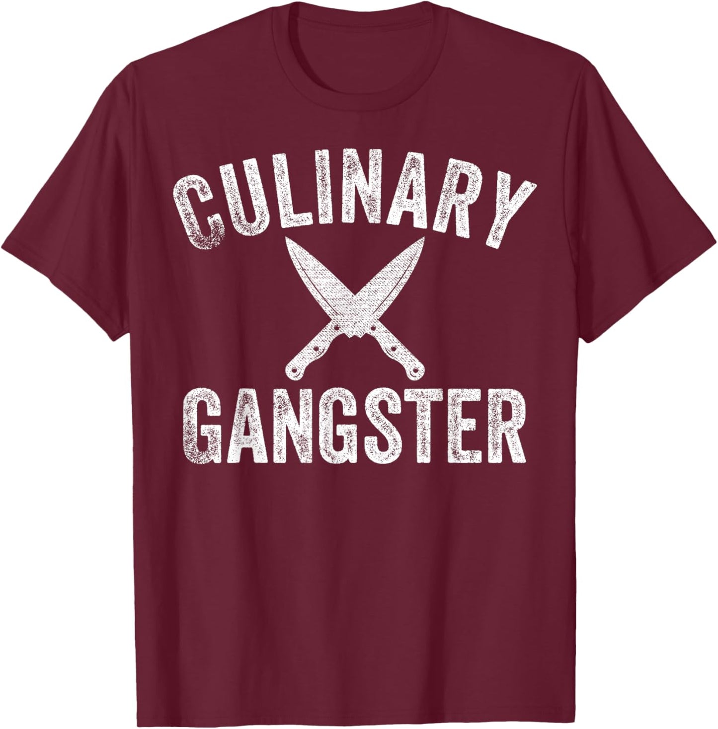 Culinary Gangster Cooking Themed Chefs Cooking Enthusiasts T-Shirt - T-Shirt | Maroon