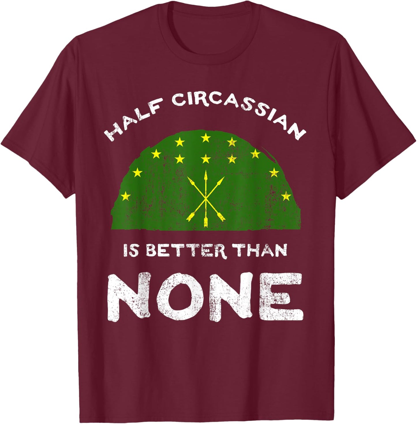 Half Circassian Is Better Than None Circassia Flag DNA T-Shirt - T-Shirt | Maroon