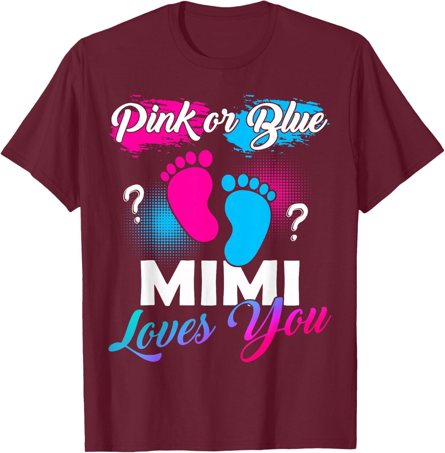 Pink Or Blue Mimi Loves You Baby Gender Reveal T-Shirt - T-Shirt | Maroon