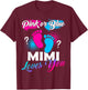 Pink Or Blue Mimi Loves You Baby Gender Reveal T-Shirt - T-Shirt | Maroon