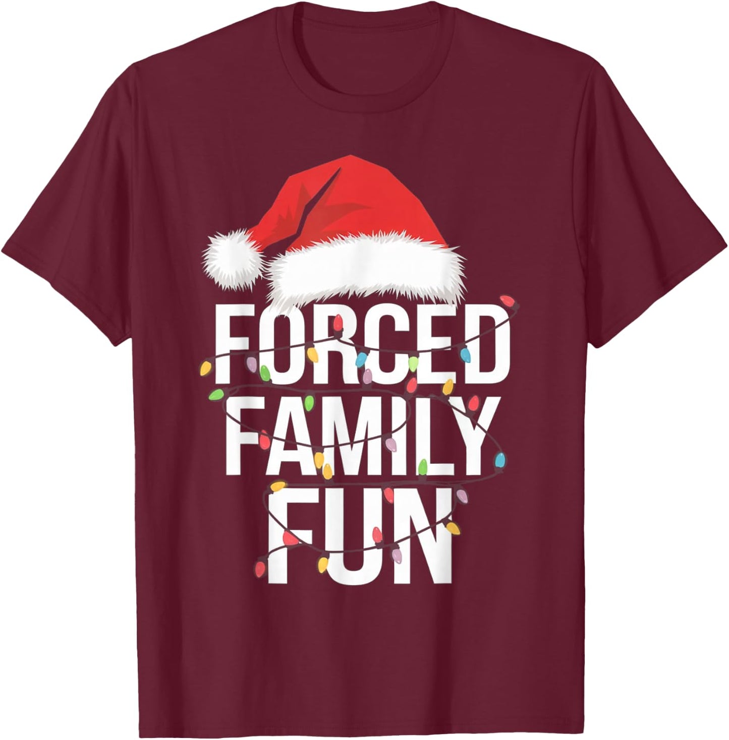 Forced Family Fun Sarcastic Christmas Funny Men Women Kids T-Shirt - T-Shirt | Maroon