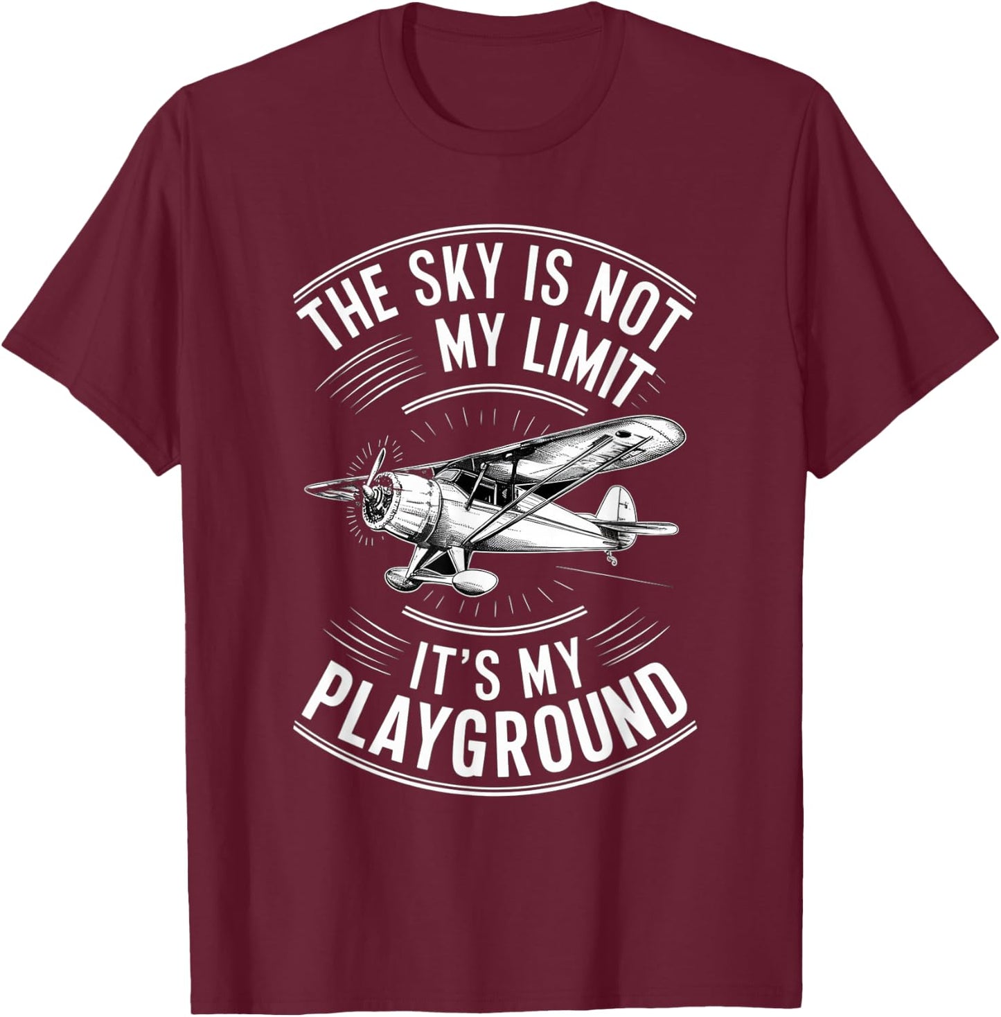 The Sky Is Not My Limit It's My Playground Funny Pilot T-Shirt - T-Shirt | Maroon