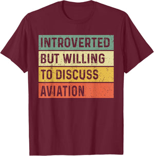 Funny Introverted But Willing To Discuss Aviation Airplane T-Shirt - T-Shirt | Maroon