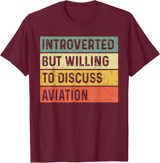 Funny Introverted But Willing To Discuss Aviation Airplane T-Shirt - T-Shirt | Maroon