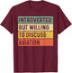 Funny Introverted But Willing To Discuss Aviation Airplane T-Shirt - T-Shirt | Maroon