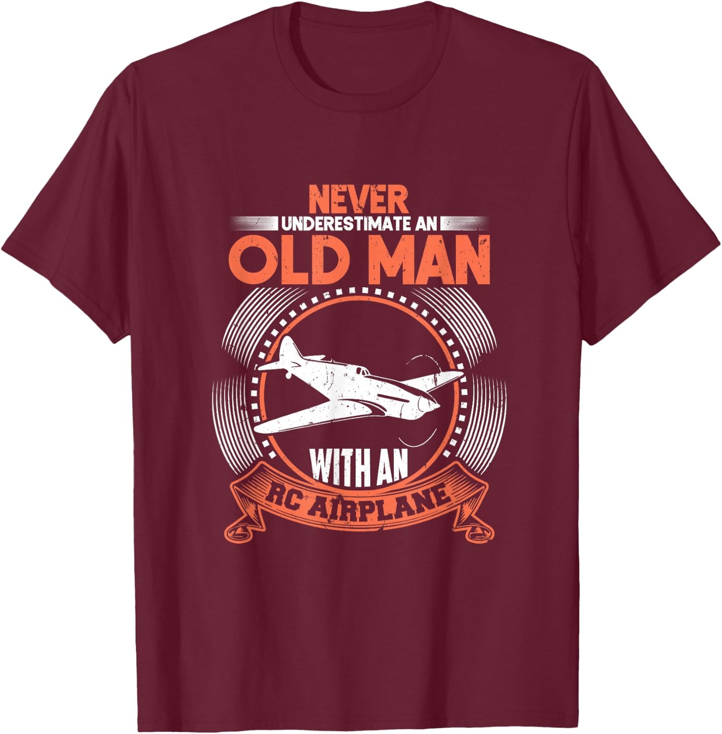 Never Underestimate Old Man RC Plane T-Shirt - T-Shirt | Maroon