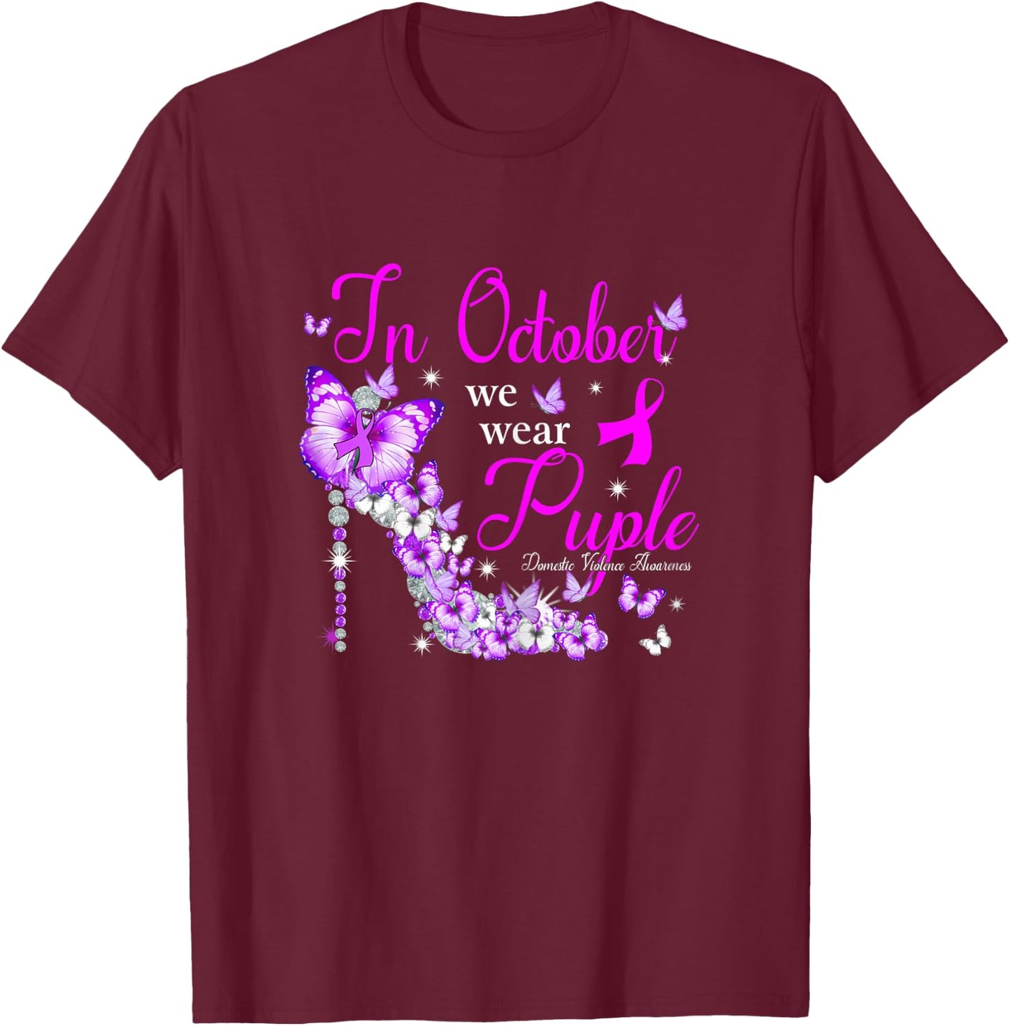 In October We Wear Purple Domestic Violence Awareness T-Shirt - T-Shirt | Maroon