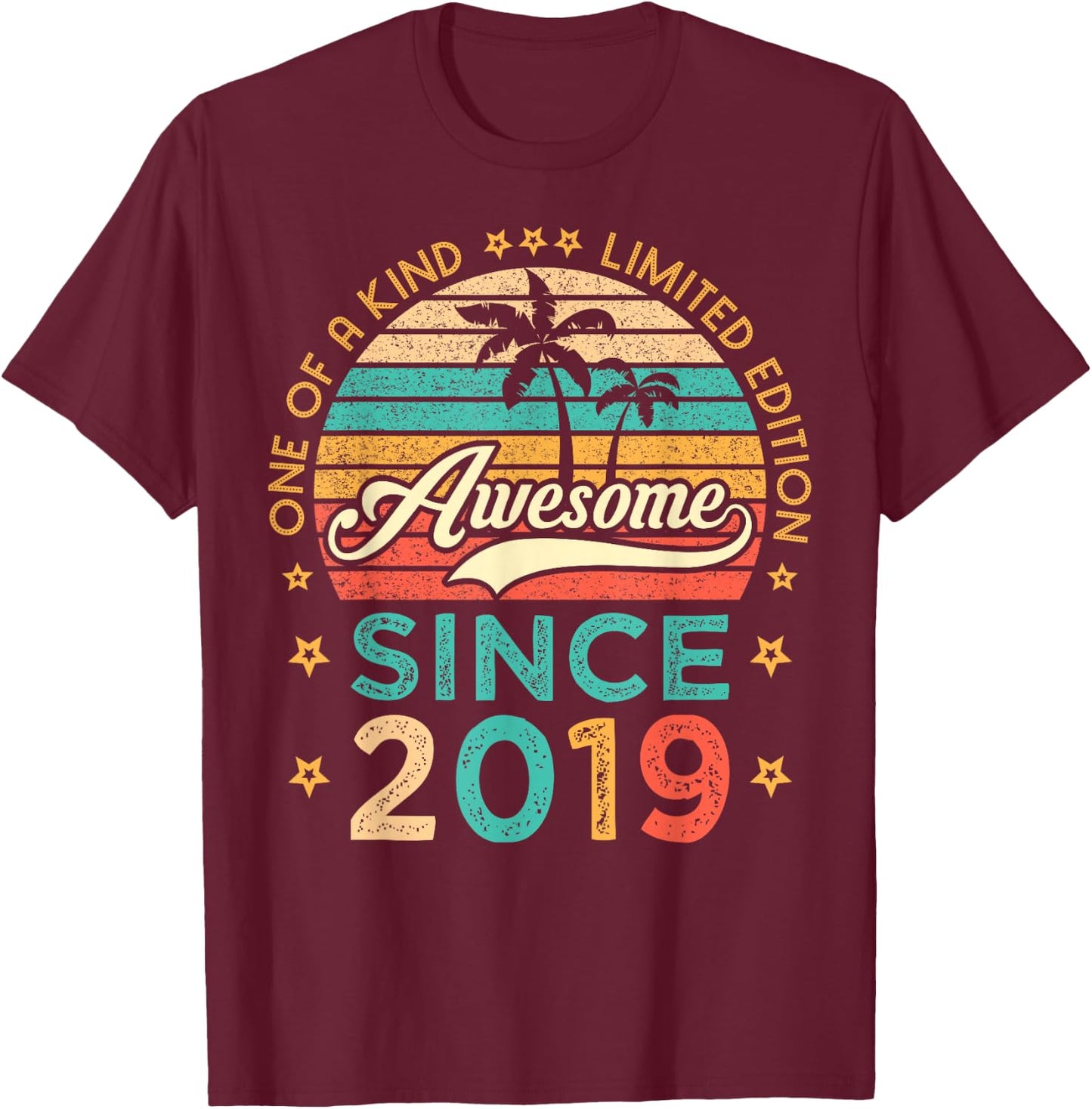Awesome Since 2019 One Of A Kind Limited Edition Birthday T-Shirt - T-Shirt | Maroon