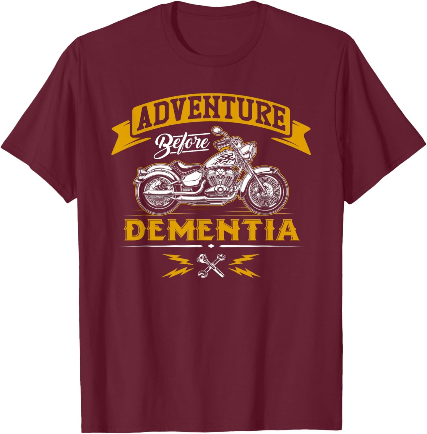 Adventure Before Dementia - Funny Motorcycle Biker Gift T-Shirt - T-Shirt | Maroon