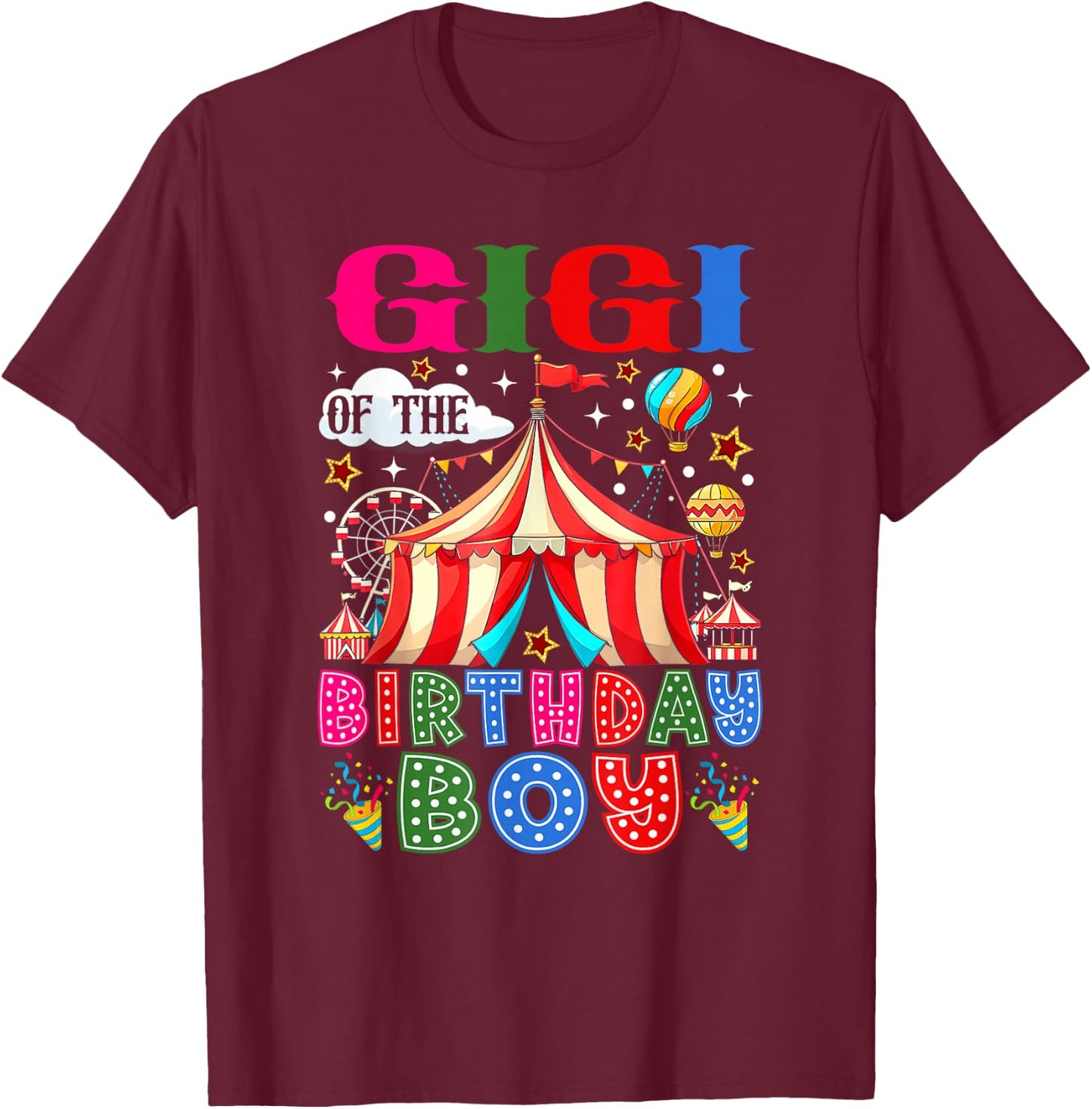 Gigi of The Birthday Boy Circus Carnival Theme Party T-Shirt - T-Shirt | Maroon