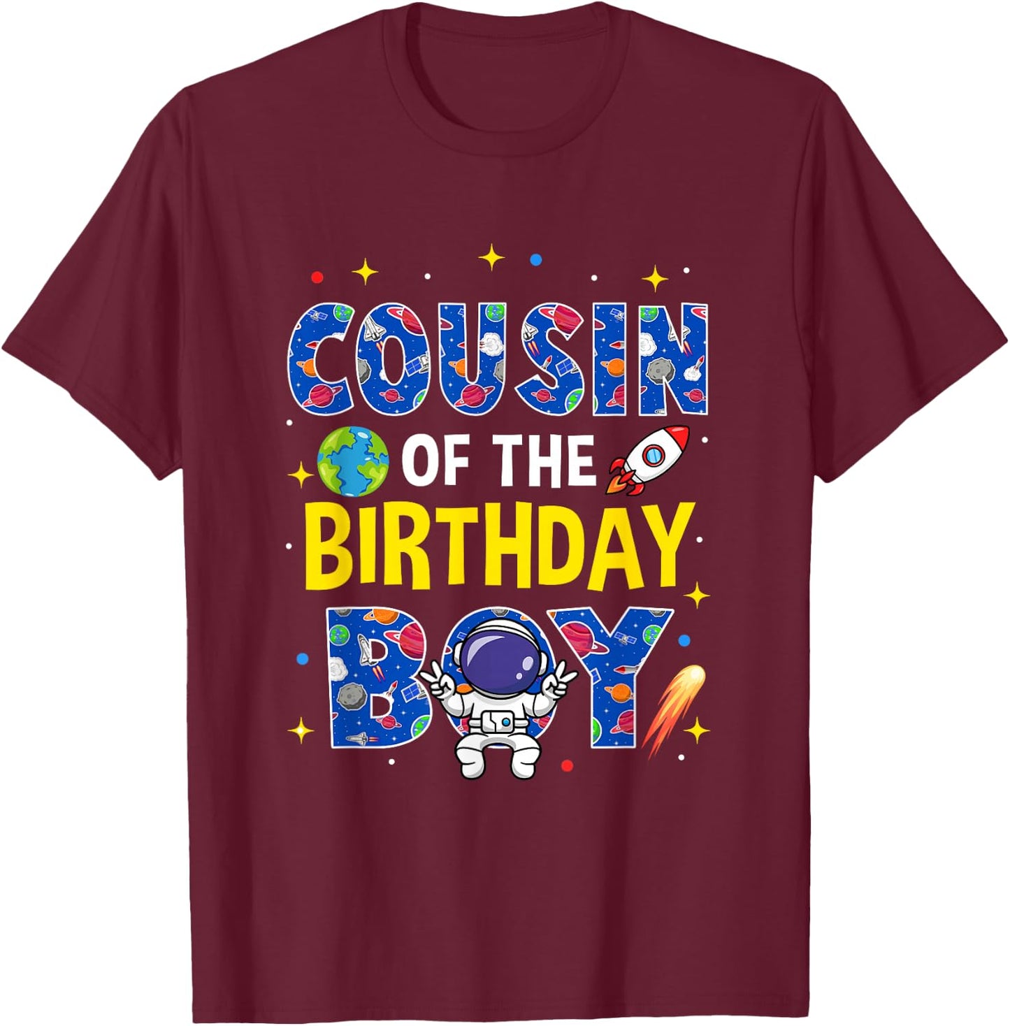 Cousin of The Birthday Boy Space Astronaut Family Birthday T-Shirt - T-Shirt | Maroon