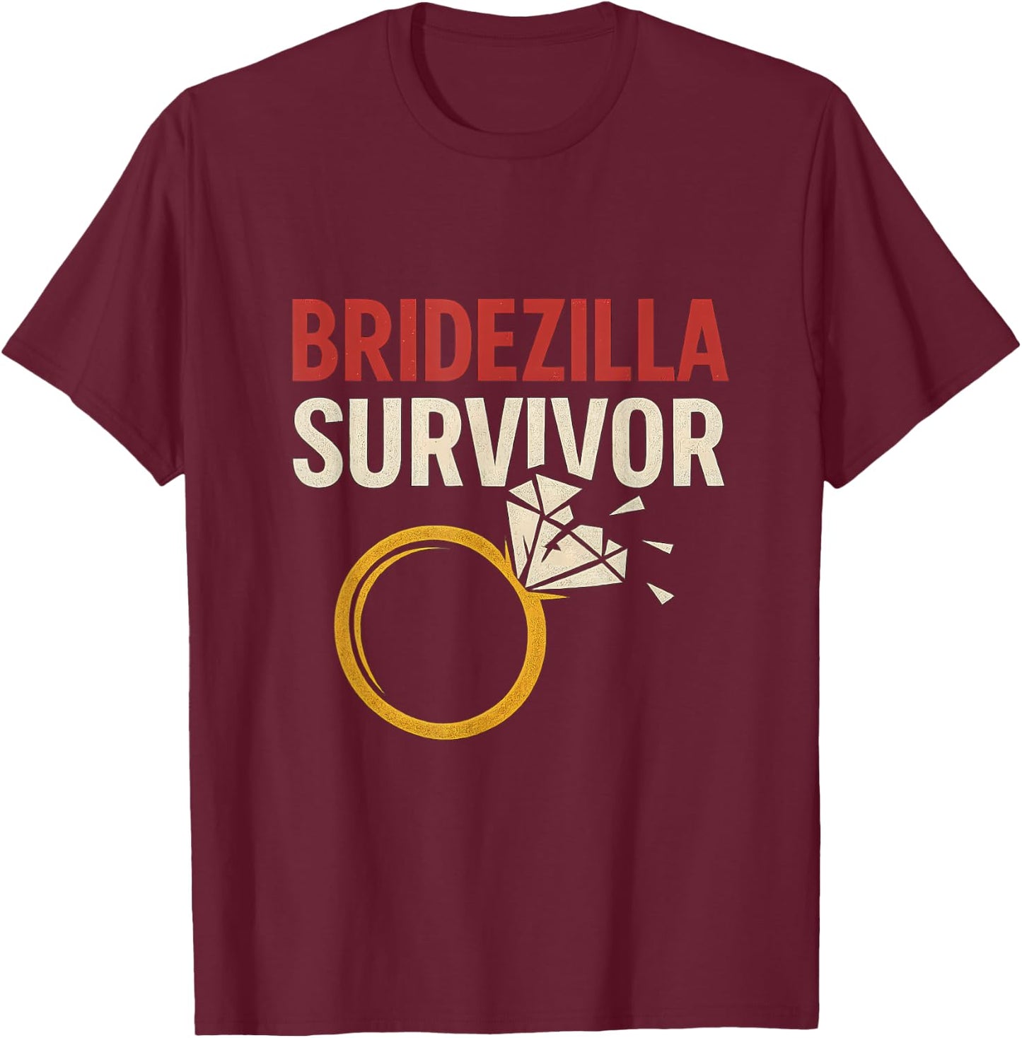 Rustic Bridezilla Survivor Bridal Party Design T-Shirt - T-Shirt | Maroon