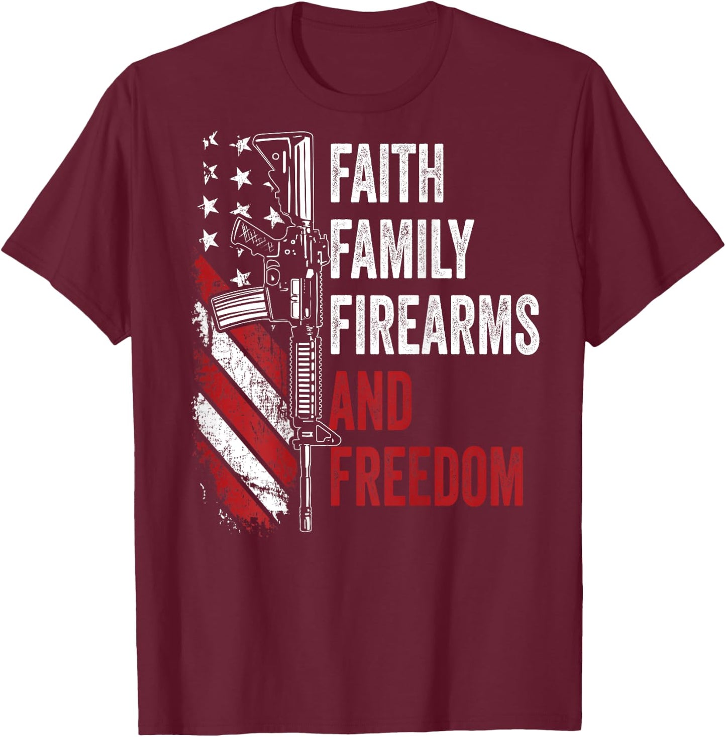Faith Family Firearms & Freedom - Pro God Guns AR15 -ON BACK T-Shirt - T-Shirt | Maroon