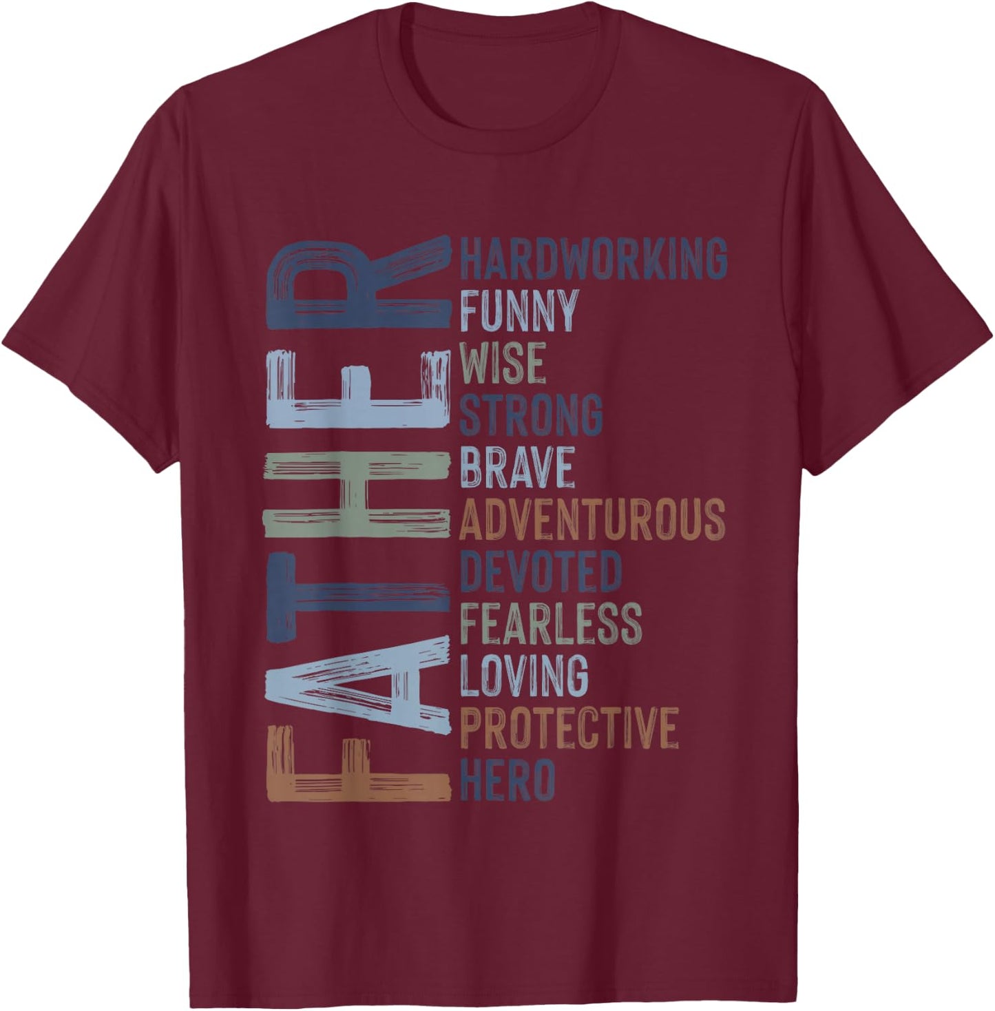 Father's Day Dad Quotes Fatherhood Best D A D Ever Daddy T-Shirt - T-Shirt | Maroon