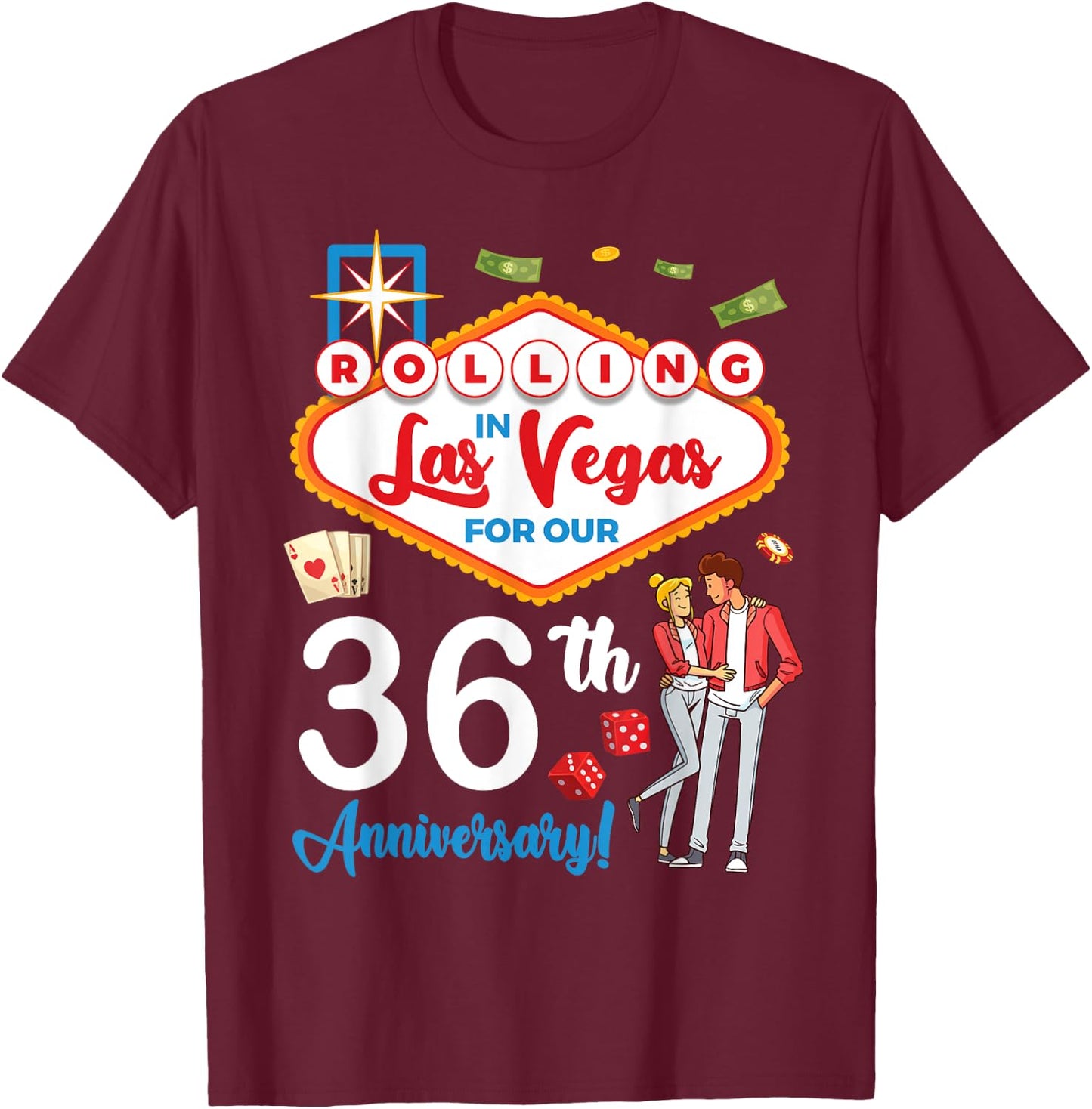 Couple Rolling In Las Vegas For Our 36th Anniversary Married T-Shirt - T-Shirt | Maroon