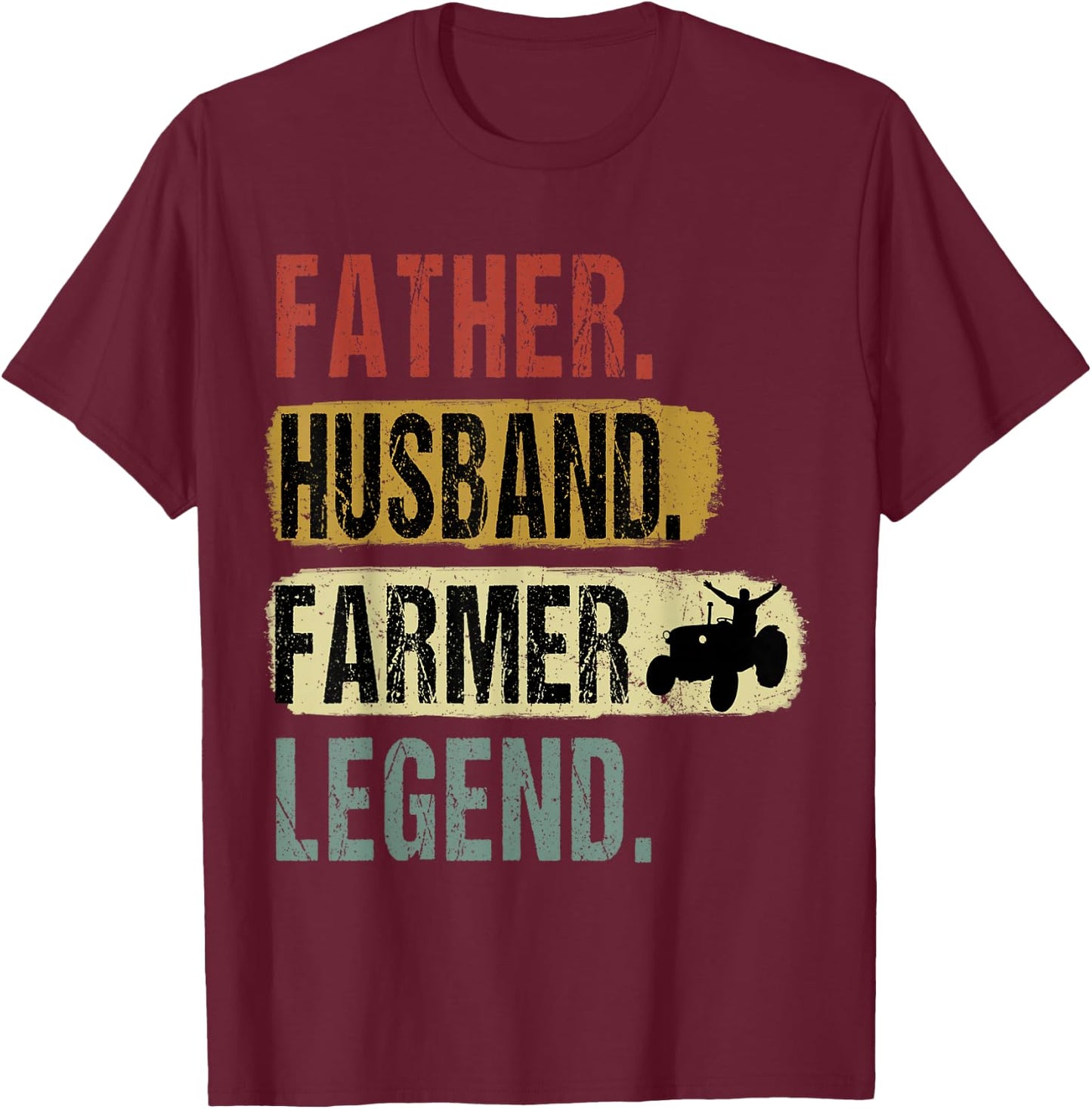 Father Husband Farmer Legend Farmer Dad Father's Day T-Shirt - T-Shirt | Maroon