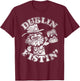 Funny, St Patricks Day, All Day Drinking, Dublin Fistin' T-Shirt - T-Shirt | Maroon