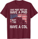 Funny Trucker I May Not Have A PHD But Do Have CDL Trucking T-Shirt - T-Shirt | Maroon