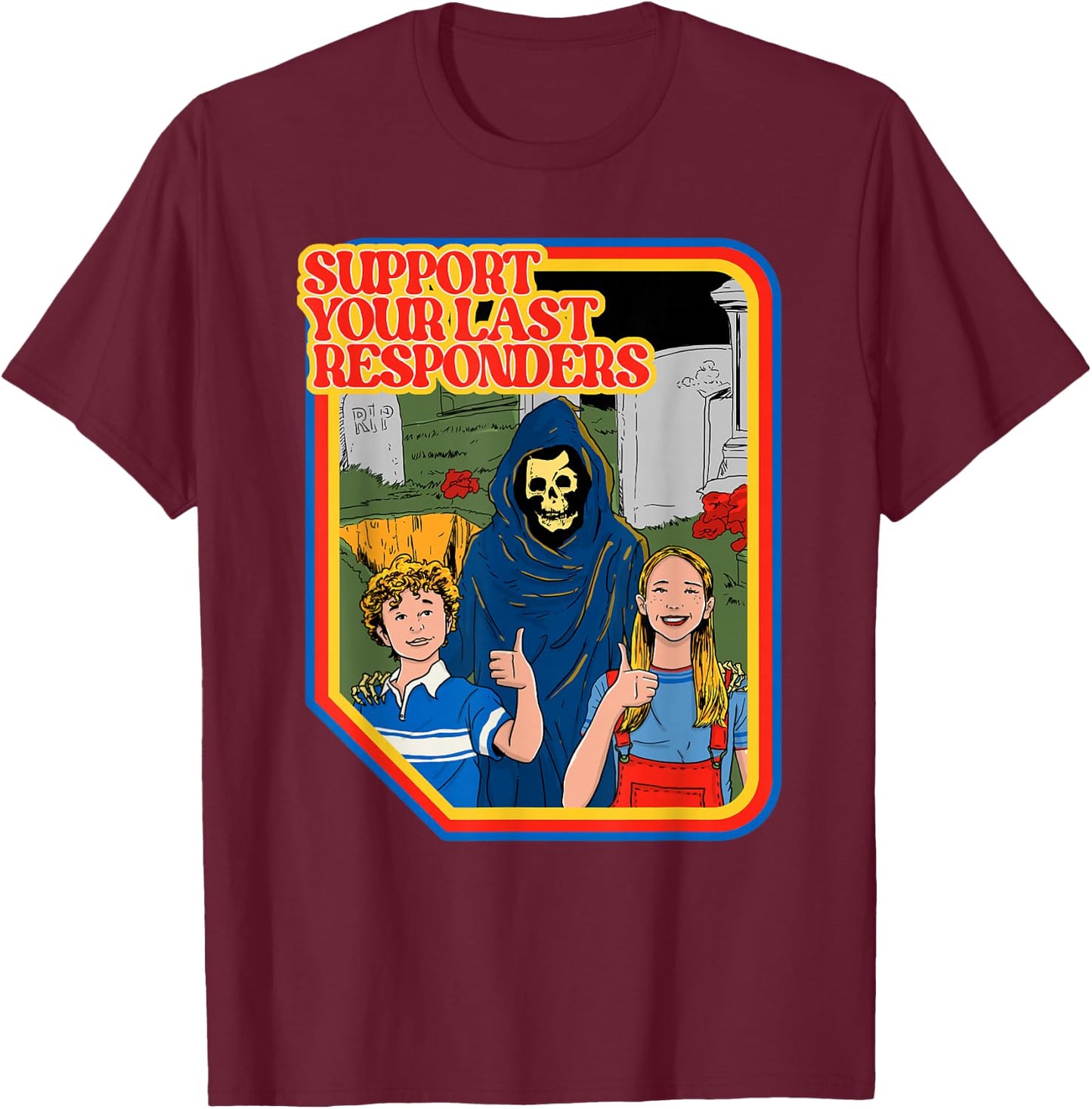 Support Your Last Responders Shirt - Last Responder T-Shirt - T-Shirt | Maroon