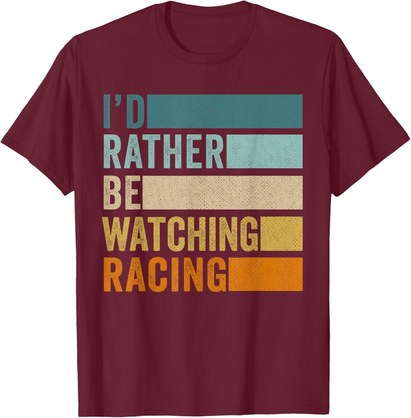 I'd Rather Be Watching Racing T-Shirt - T-Shirt | Maroon