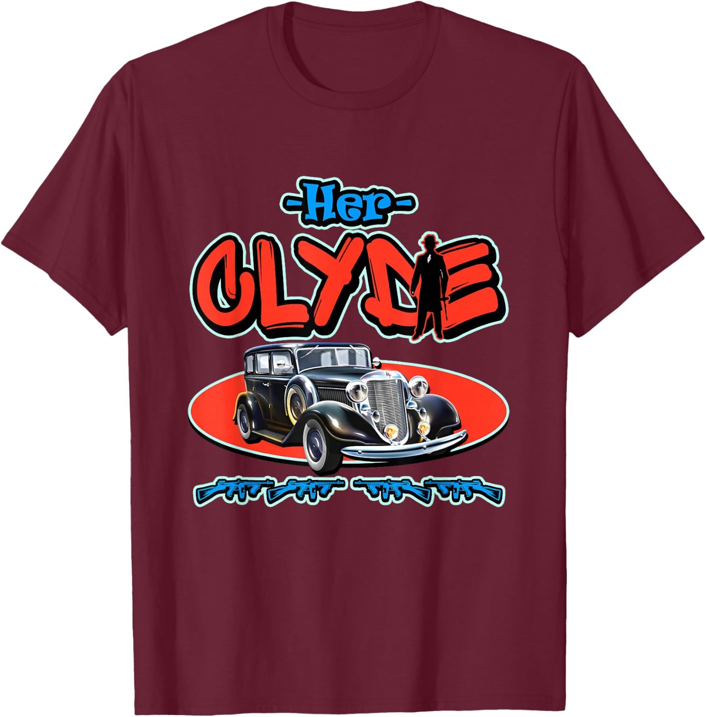 His Bonnie - Her Clyde - Cool Couples Matching T-Shirt - T-Shirt | Maroon