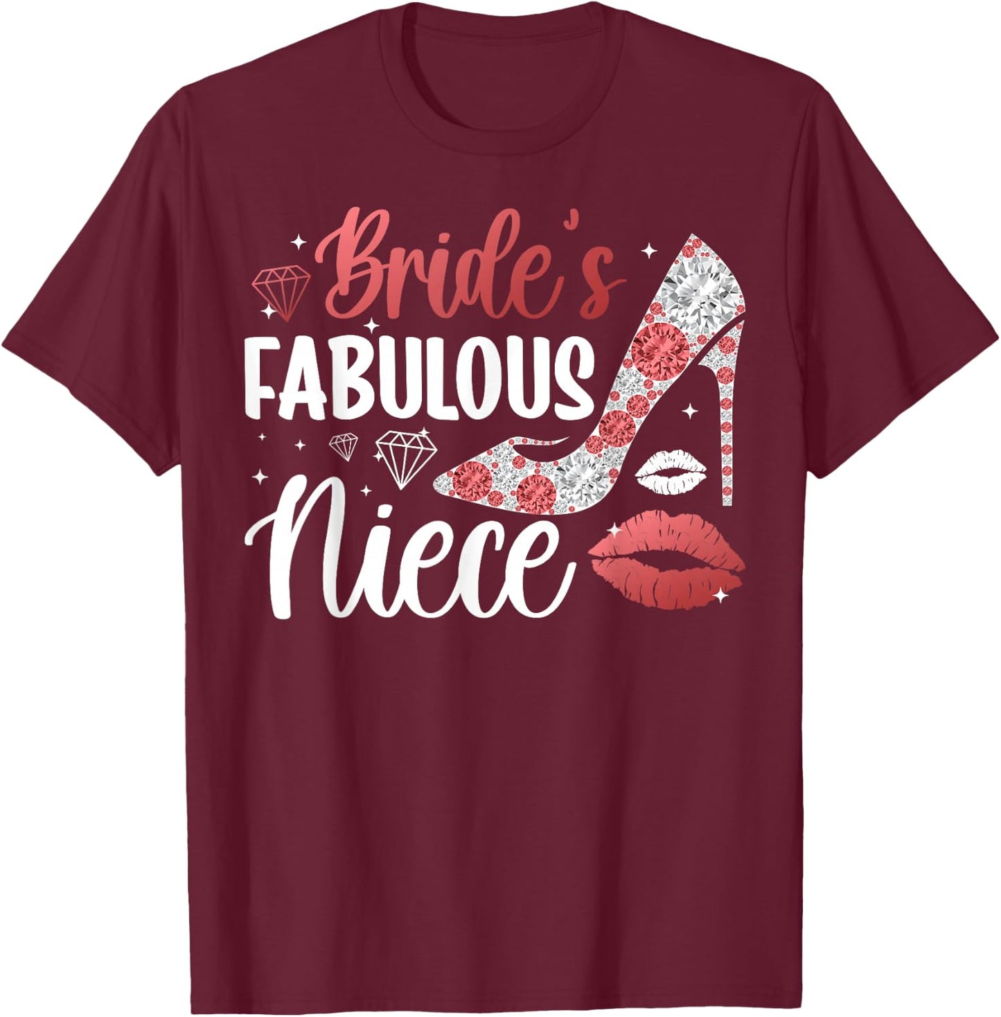 Bride's Fabulous Niece Of The Bride Niece Bride's Niece T-Shirt - T-Shirt | Maroon