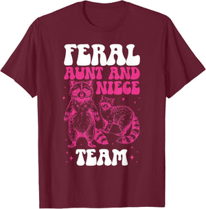 Feral Aunt and Niece Team from Aunt to Niece T-Shirt - T-Shirt | Maroon