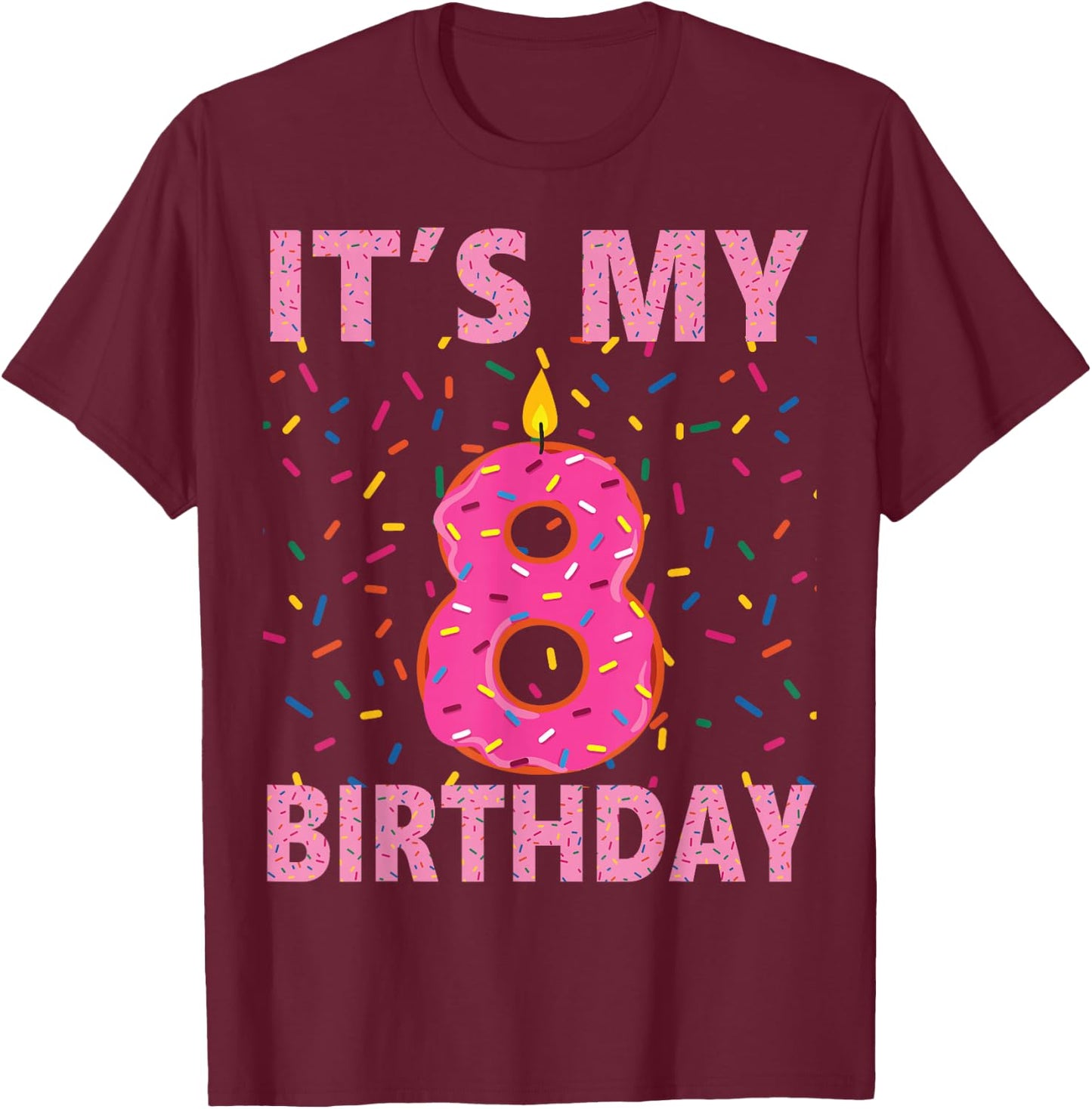 Kids Sweet donut It's My 8th Birthday Shirt 8 Yrs Old Gift T-Shirt - T-Shirt | Maroon
