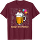 Happy Birthday Beer Birthday Beer Motif for Beer Lovers T-Shirt - T-Shirt | Maroon