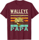 Walleye Papa - Fisherman - Fish - Angler - Funny Fishing T-Shirt - T-Shirt | Maroon