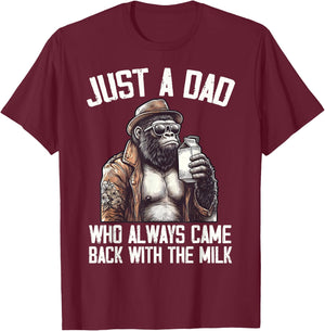 Just a dad who always came back Bigfoot Gorilla Fathers Day T-Shirt - T-Shirt | Maroon