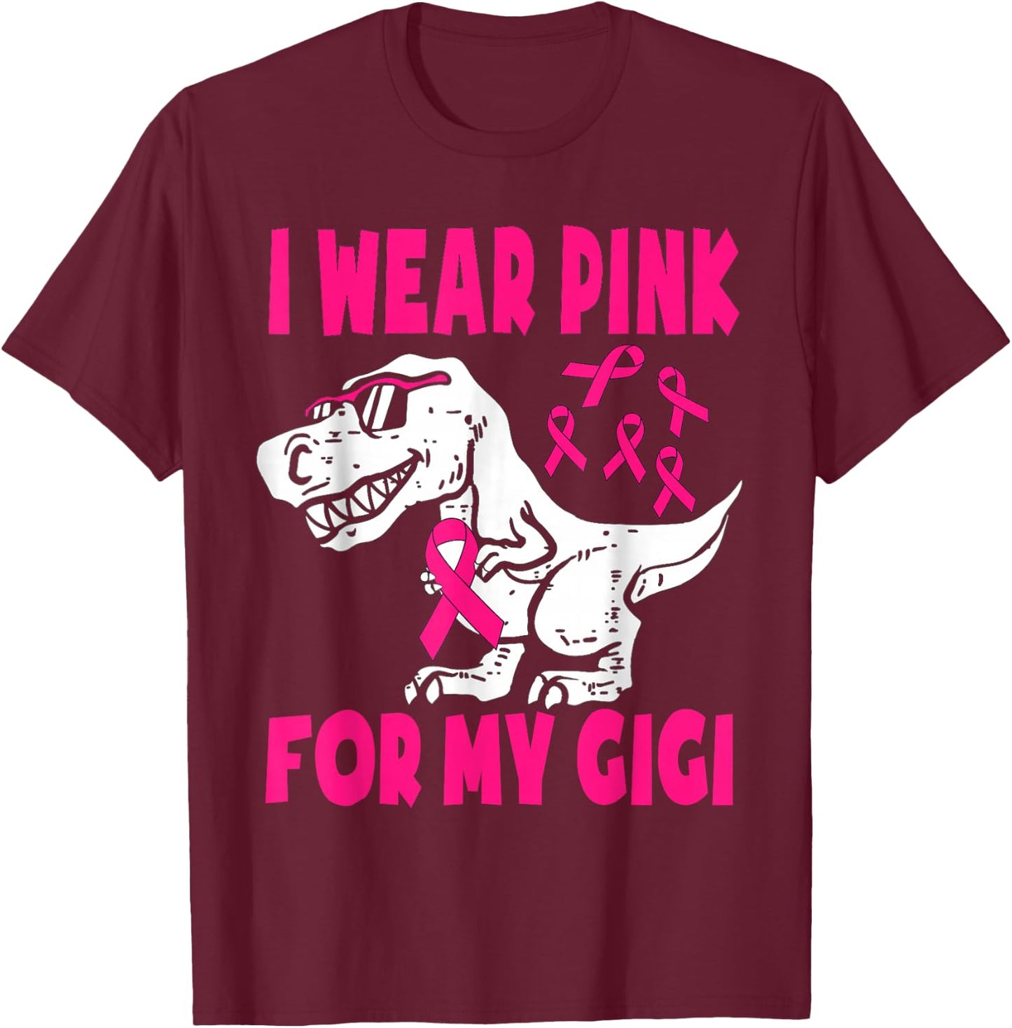 Wear Pink For My, Gigi, Breast Cancer Awareness Grandma T-Shirt - T-Shirt | Maroon