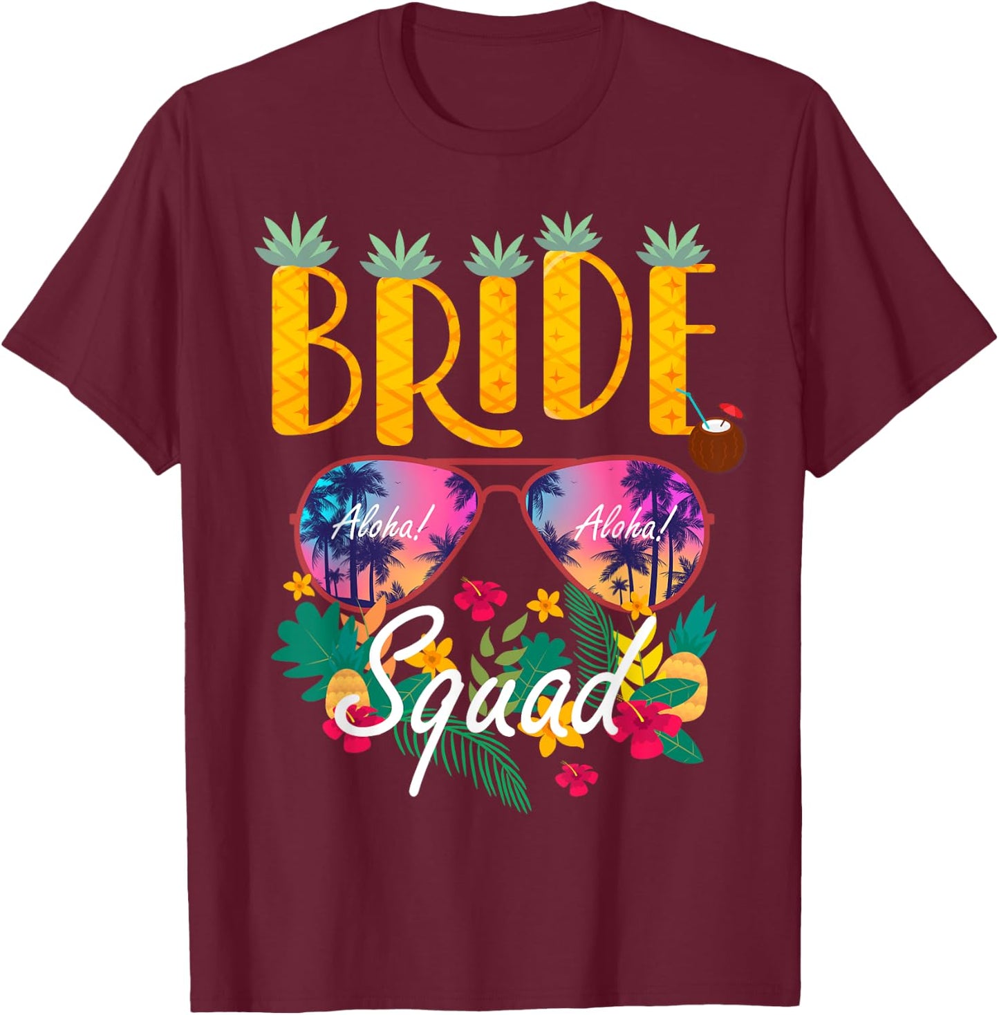 Aloha Bride Team Matching Squad Hawaiian Hawaii Beach Theme T-Shirt - T-Shirt | Maroon