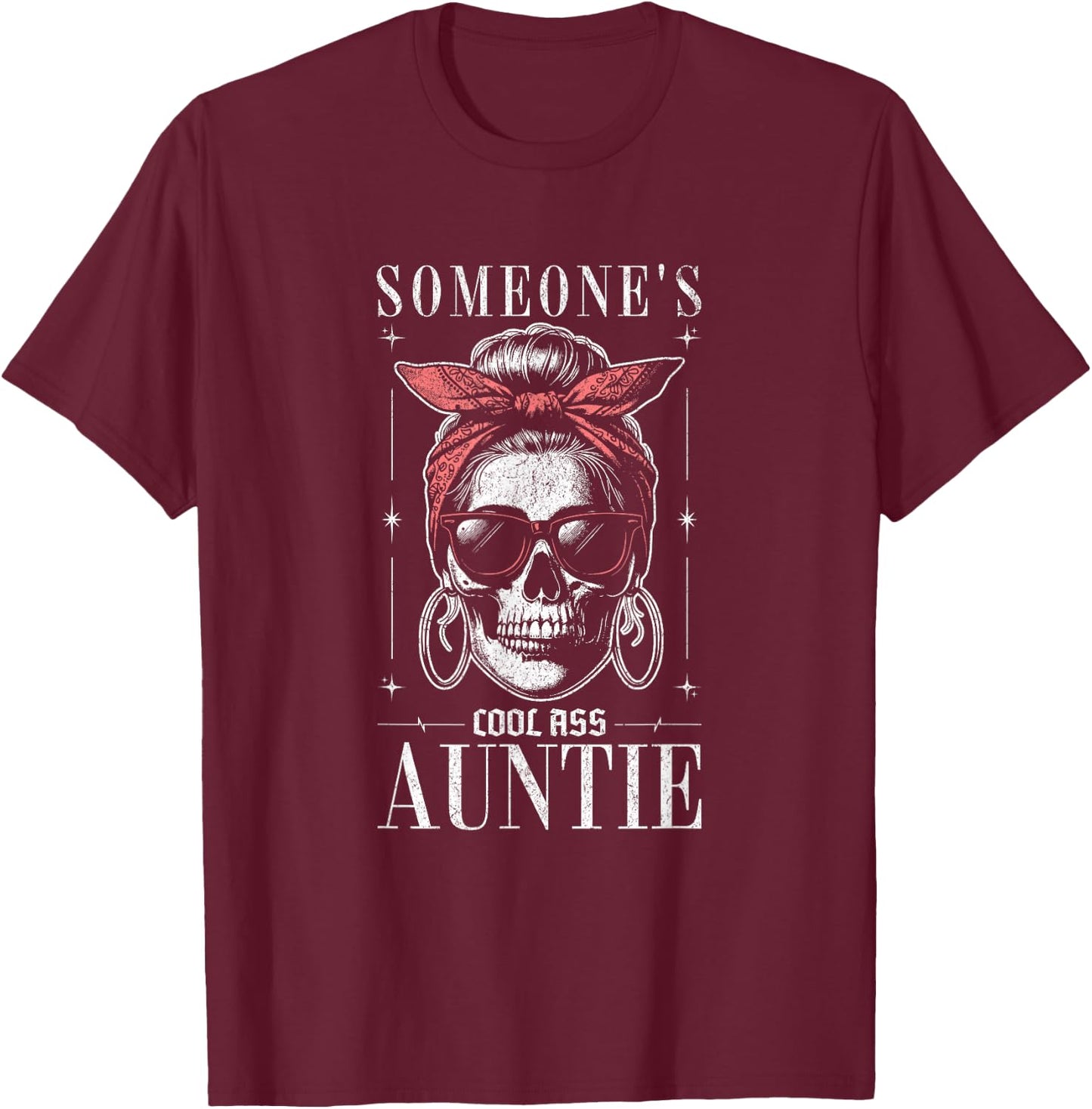 Someone's Cool Ass Auntie Skull Skeleton T-Shirt - T-Shirt | Maroon