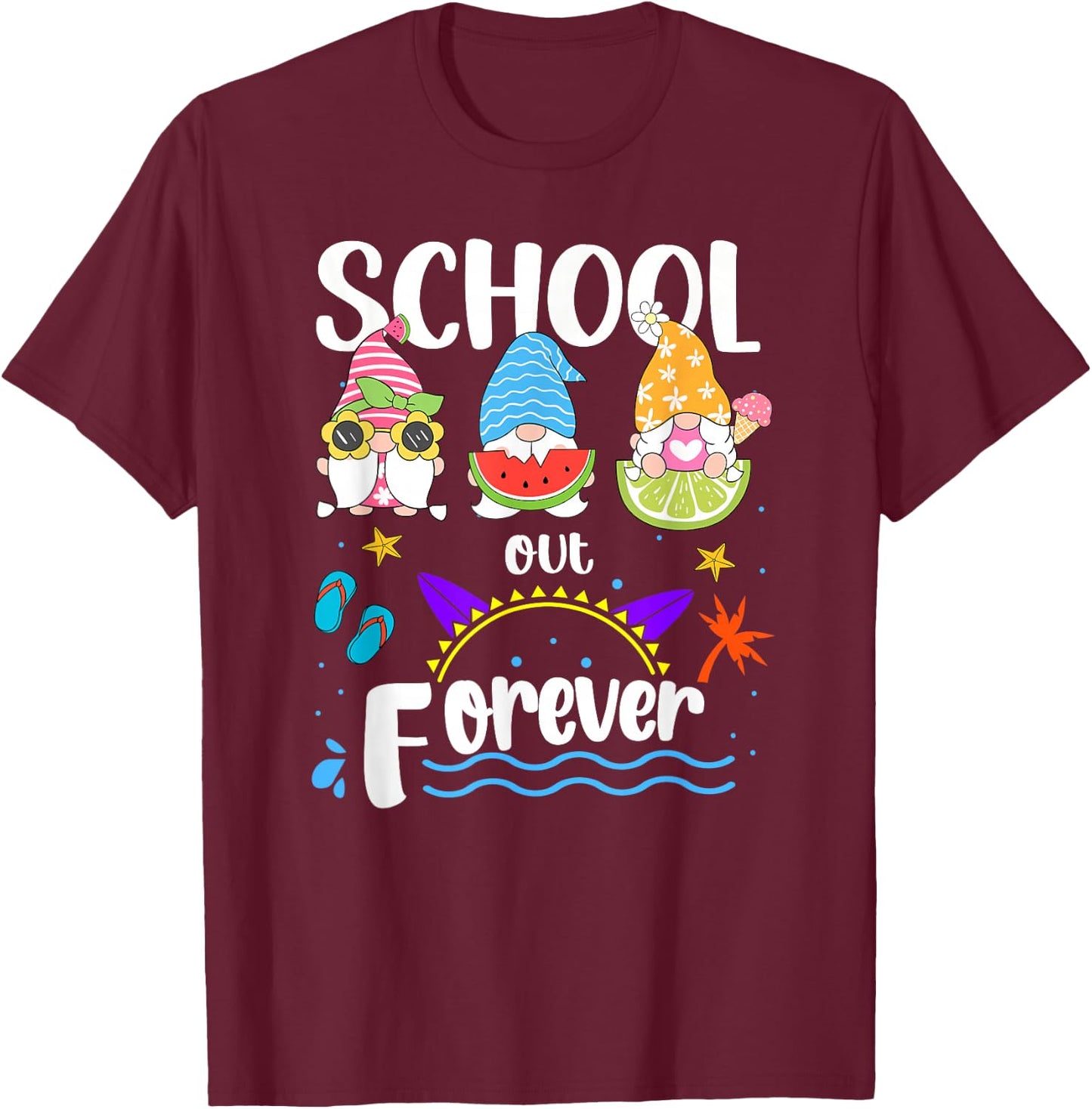 School Out Forever Retired Teacher Gnome Summer Vacation T-Shirt - T-Shirt | Maroon