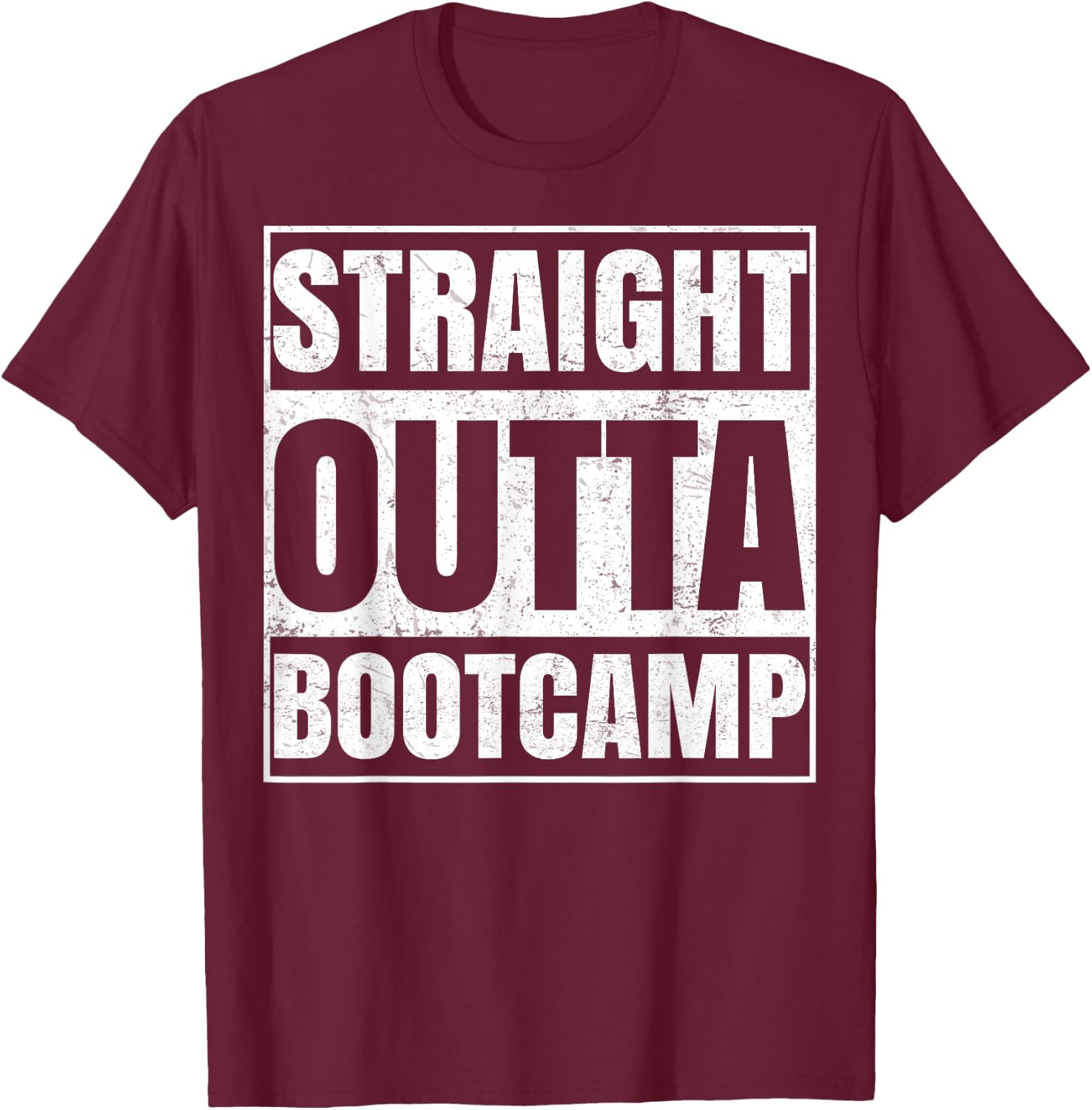Straight Outta Boot Camp Funny Training T-Shirt - T-Shirt | Maroon