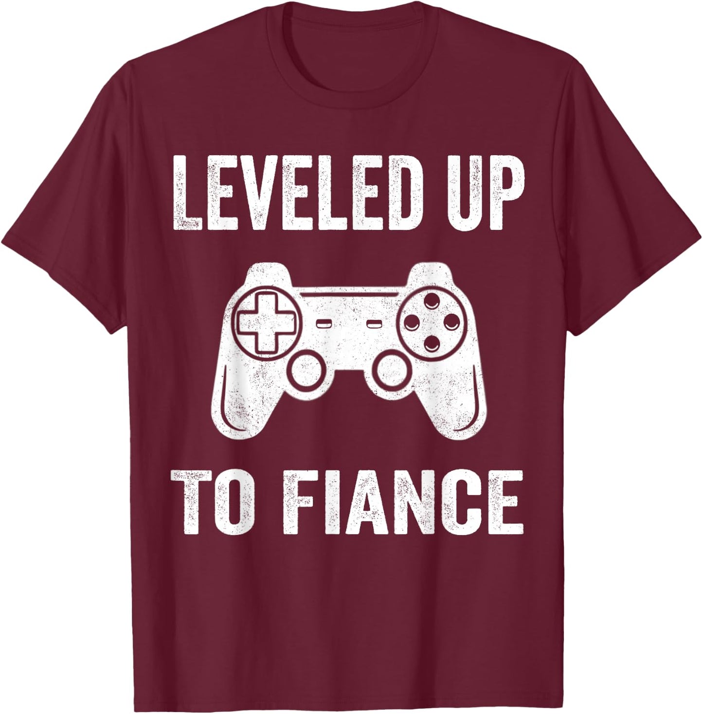 Leveled Up To Fiance Newly Engaged Couple Men Gift T-Shirt - T-Shirt | Maroon