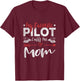 My Favorite Pilot Calls Me Mom Pilot’s Mom T-Shirt - T-Shirt | Maroon