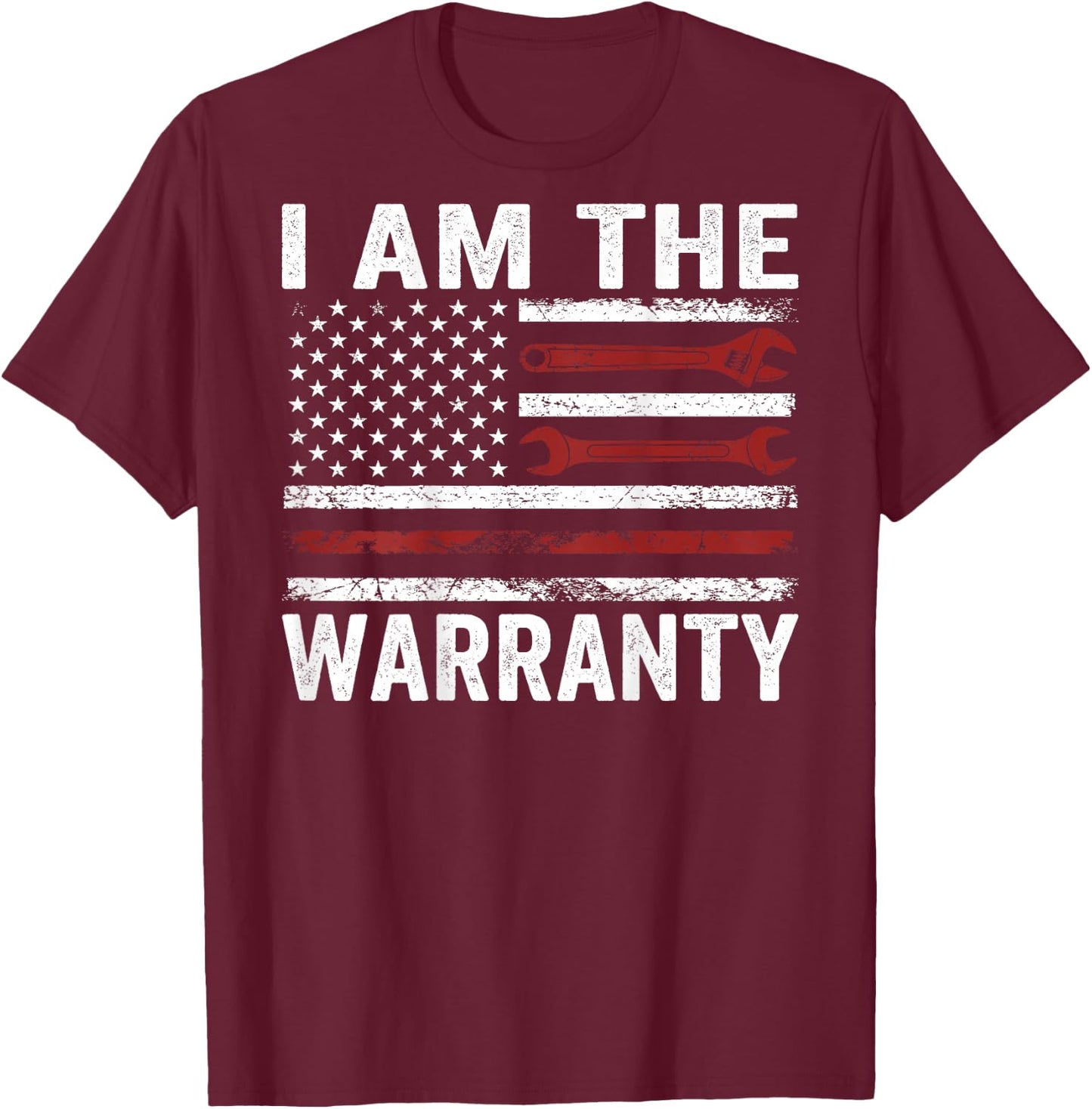 (On Back) I Am The Warranty Mechanic Handyman Humor Design T-Shirt - T-Shirt | Maroon