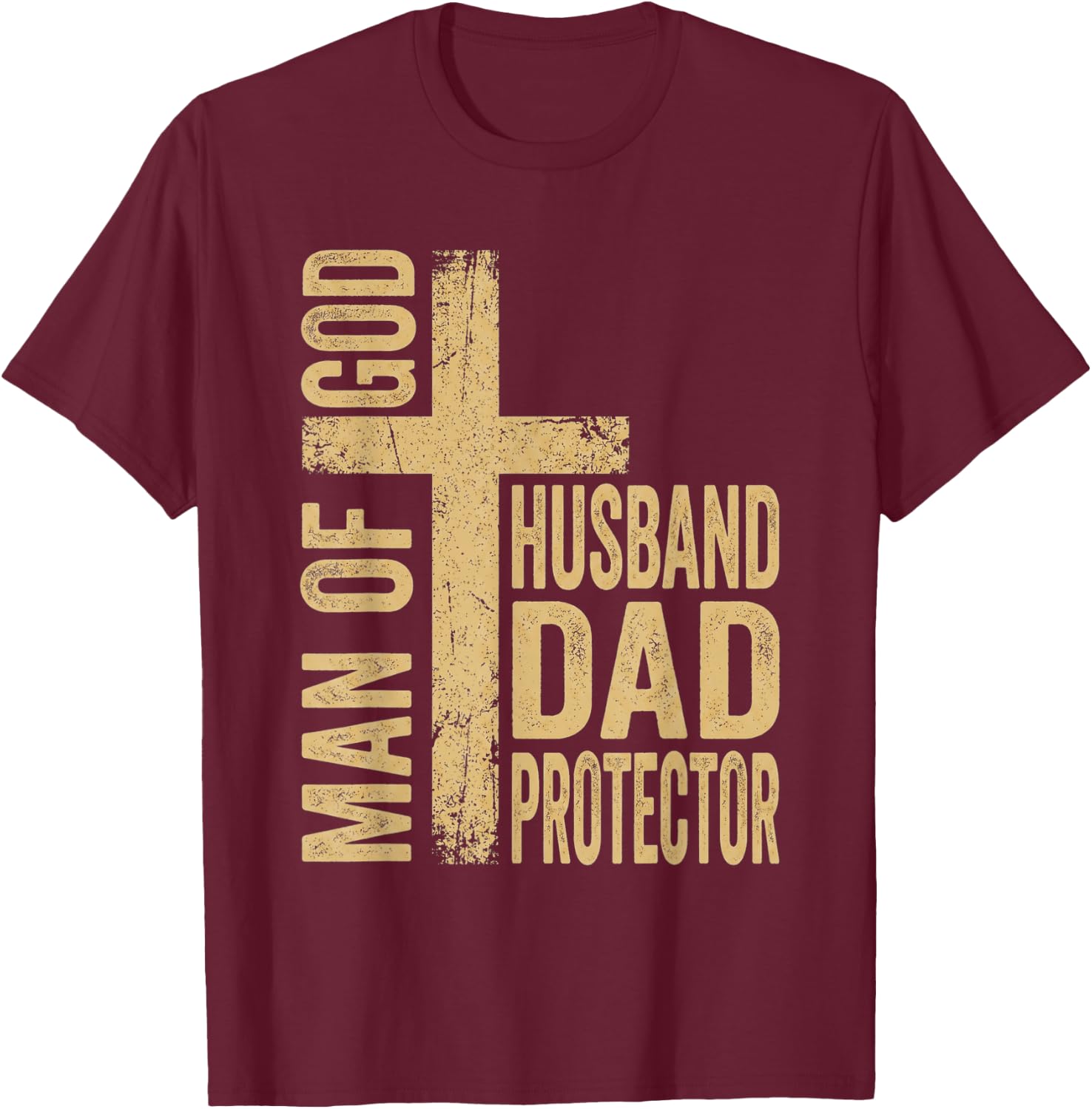 Man of God Father's Day Men Husband Dad Protector T-Shirt - T-Shirt | Maroon