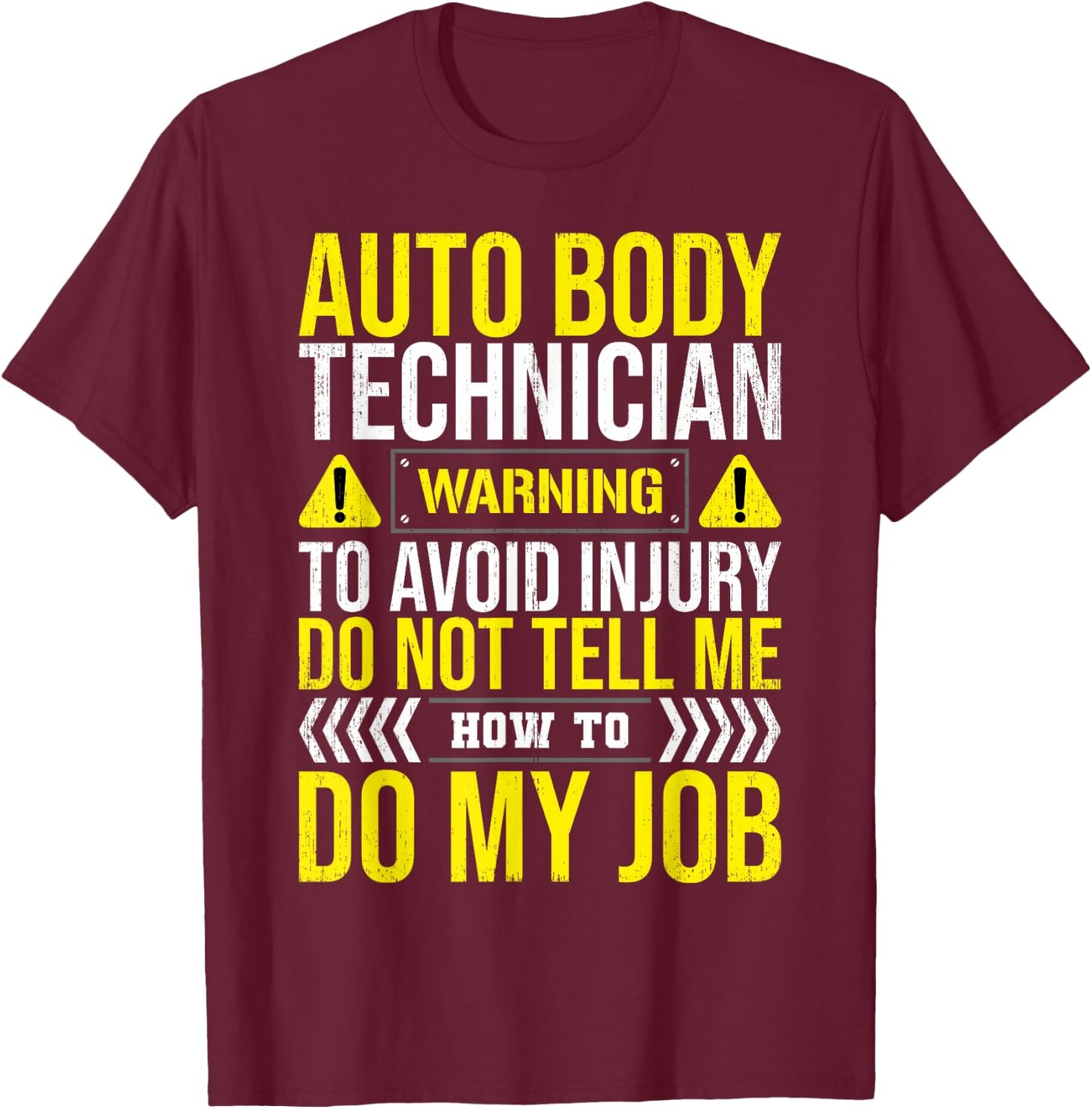 Auto Body Technician Warning Painter Repair Apparel T-Shirt - T-Shirt | Maroon