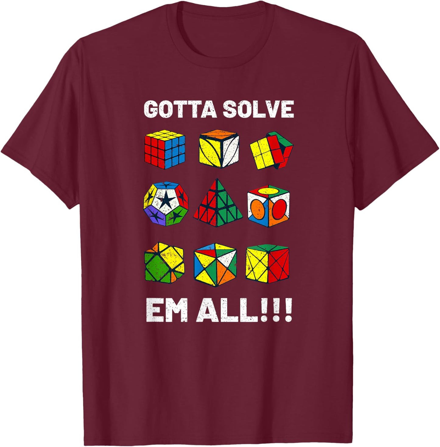 Competitive Puzzle Cube Gotta Solve Em All Speed Cubing T-Shirt - T-Shirt | Maroon