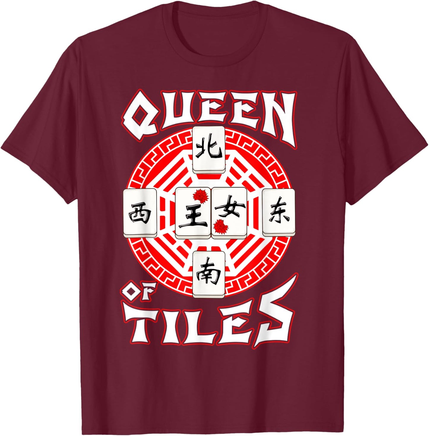 Mahjong Lover Traditional Chinese Game Gifts Queen Of Tiles T-Shirt - T-Shirt | Maroon