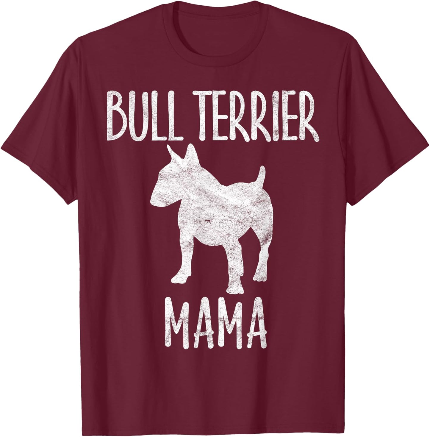 Vintage Bull Terrier Mama Gift Bully Mom Dog Owner Mother T-Shirt - T-Shirt | Maroon