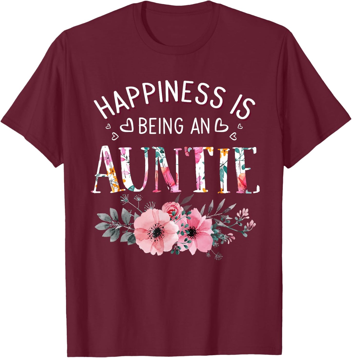 Happiness is being a Auntie Announcement Mothers Day T-Shirt - T-Shirt | Maroon